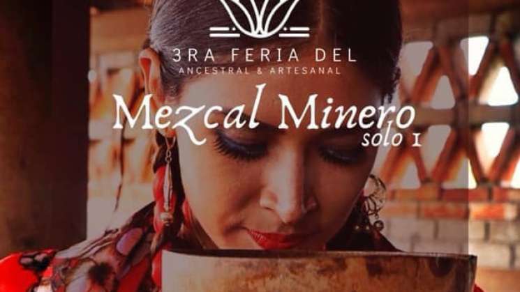 Tercera Feria del Mezcal Minero en Santa Catalina Minas