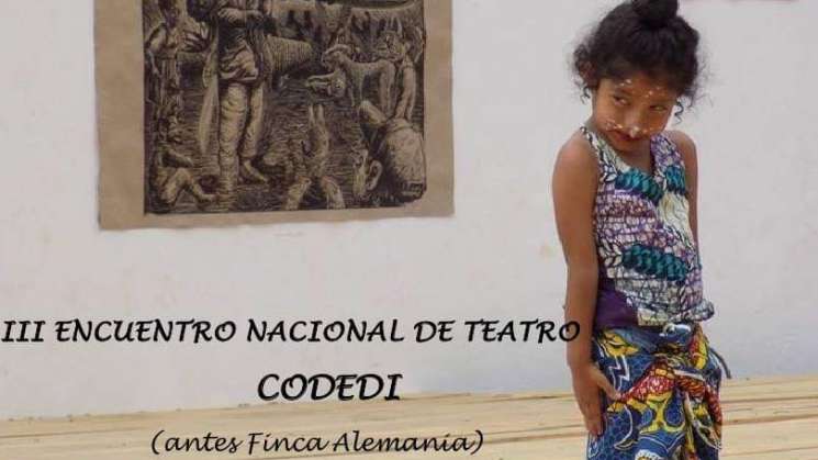 Codedi lanza convocatoria para 3er encuentro nacional de teatro 
