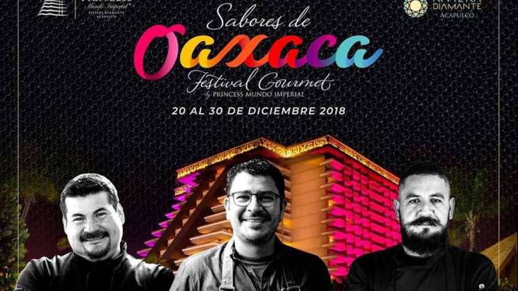 Festival Gourmet Sabores de Oaxaca se va a Acapulco