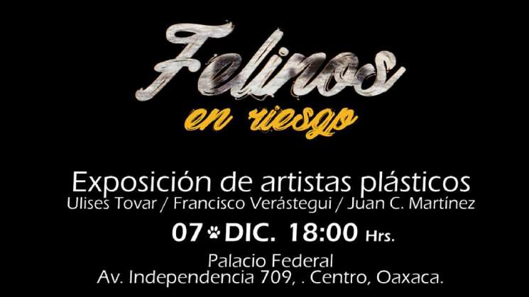 Felinos en riesgo, exposición de artistas plásticos