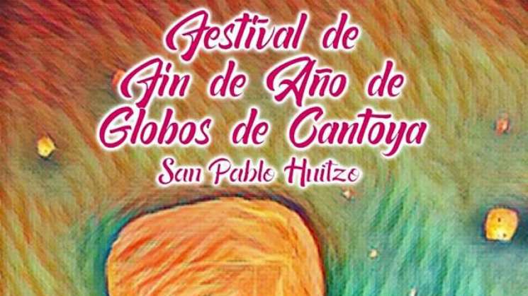 Realiza San Pablo Huitzo  Festival de Globos de Cantoya