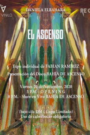 ASCENSO, Exposición individual de Fabián Ramírez 