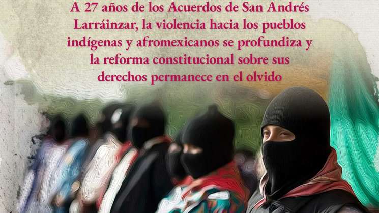 27 años de los Acuerdos de San Andrés Larráinzar 