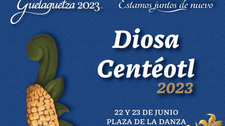 Seculta Oaxaca inicia proceso de selección de la Diosa Centéotl 