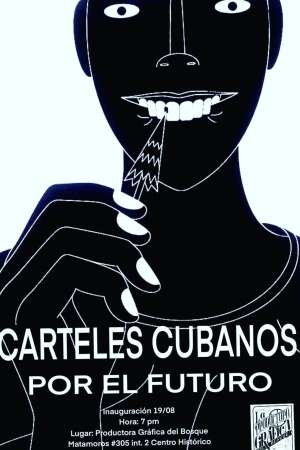Carteles cubanos por el futuro» Exposición de arte gráfico