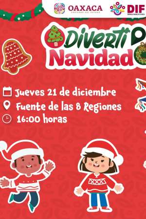 Invita DIF Oaxaca a la Diverti Navidad este 21 de diciembre     