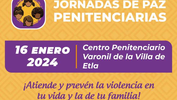 Llevará SESESP Jornadas de Paz a Centros Penitenciarios de Valles