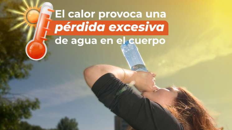   Exhortan a protegerse por altas temperaturas en Tuxtepec  