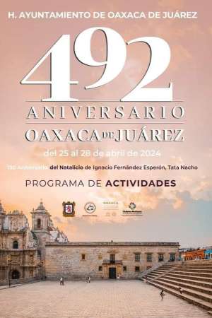 Programa de actividades del 492 aniversario de Oaxaca de Juárez  