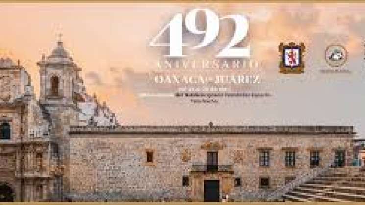 Oaxaca capital celebra su 492 años de fundación 
