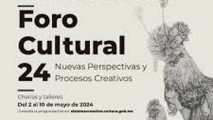Foro Cultural 24 Nuevas Perspectivas y Procesos Creativos
