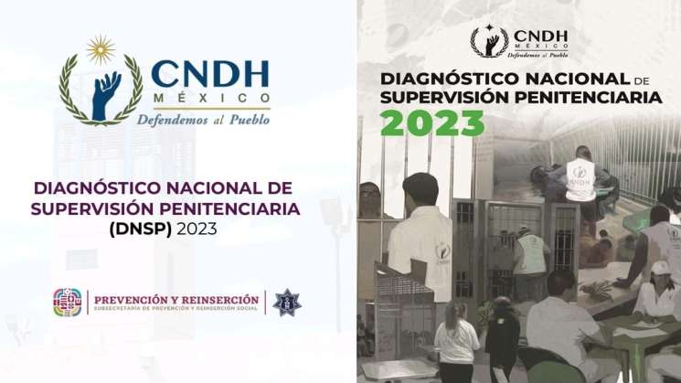 Oaxaca en 5°lugar en mejora de políticas penitenciarias: CNDH