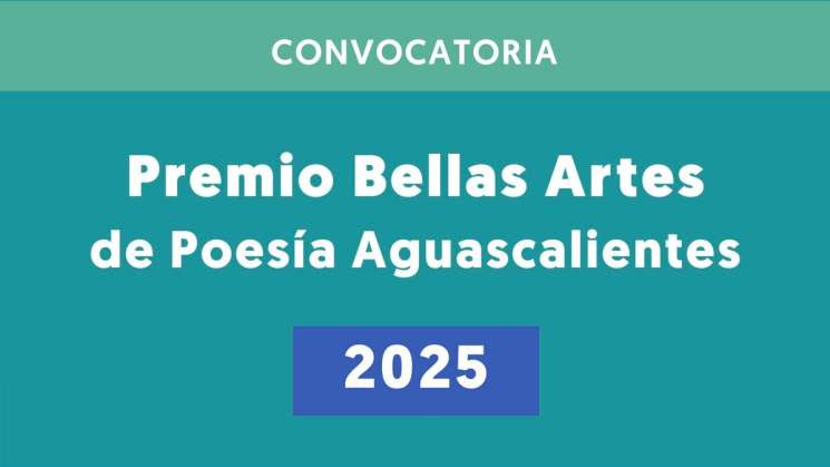 Abren convocatoria Premio Bellas Artes de Poesía Aguascalientes
