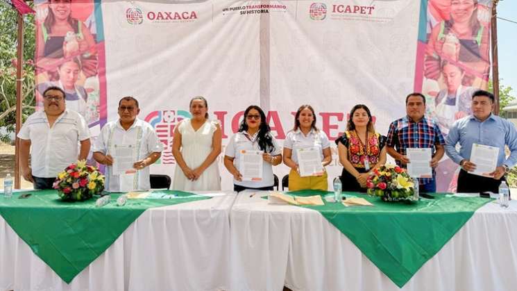 Firman Icapet y 11 municipios del Istmo de Tehuantepec convenios 