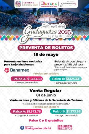 Inicia 15 de mayo preventiva de boletos para la Guelaguetza 2025