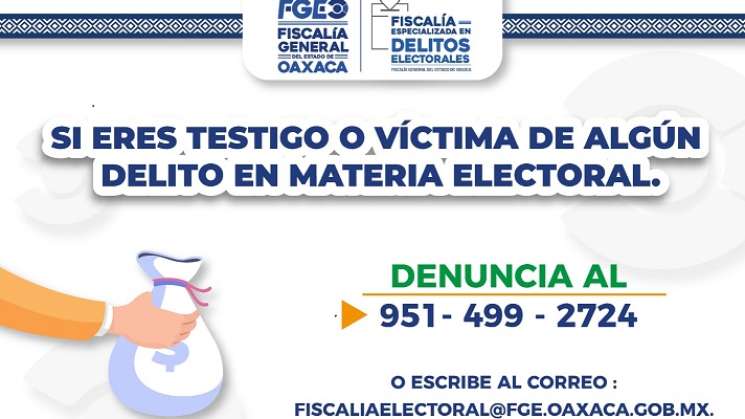 FGEO llama a denunciar delitos durante la elección judicial