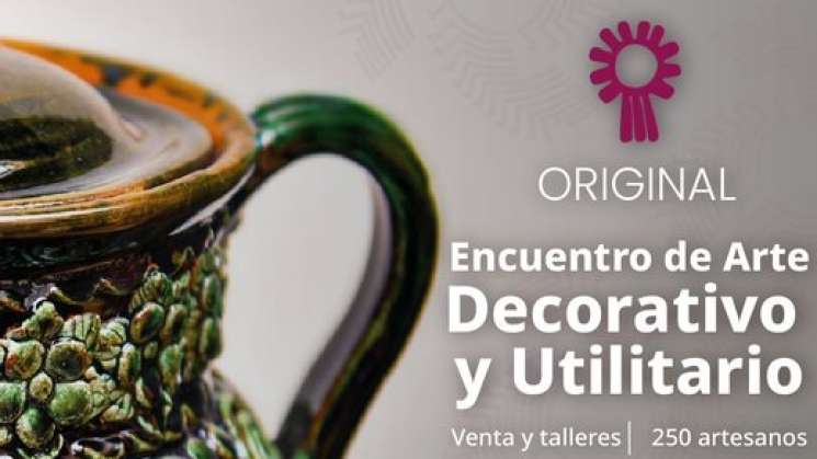 Oaxaca presente en ORIGINAL Encuentro de arte utilitario