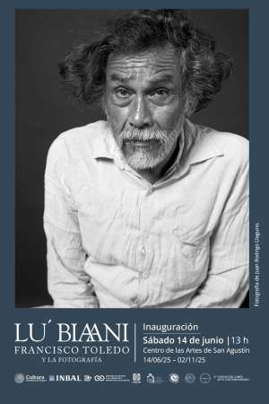 Invitan a la muestra Lu’ Biaani, Francisco Toledo y la fotografía