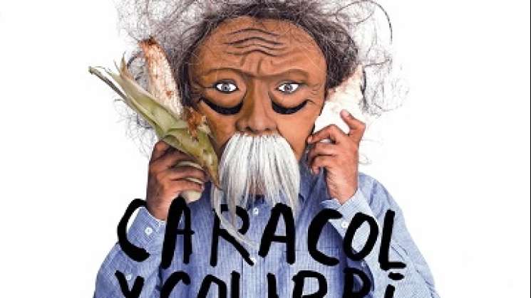 Idiotas Teatro presenta la obra Caracol y Colibrí en Coyotepec