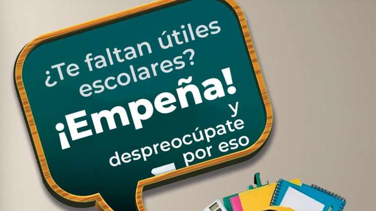 Apoya Monte de Piedad economía familiar en temporada de clases