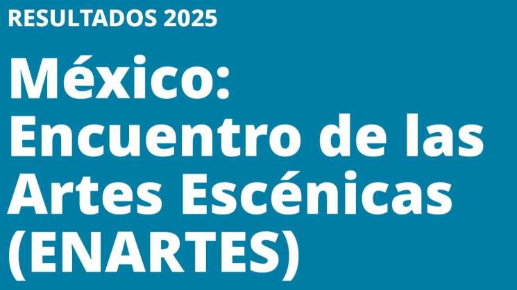 Dan a conocer resultados de ENARTES 2025