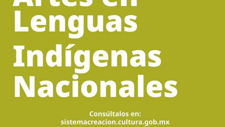 Conoce proyectos de Artes en Lenguas Indígenas 2025
