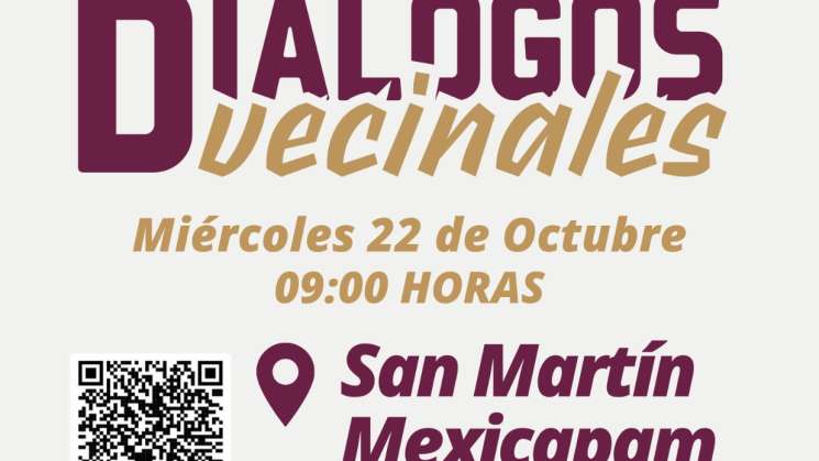 Diálogos Vecinales llega a San Martín Mexicapam