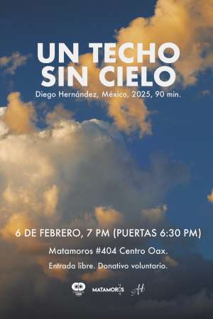 OaxacaCine invita a disfrutar el filme Un techo sin cielo
