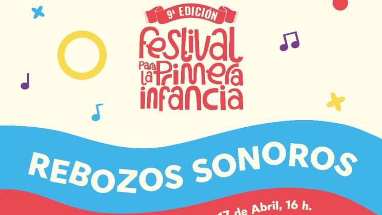 A participar en el Festival  para la Primera Infancia en Oaxaca