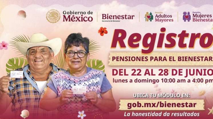 Aqui las fechas de registro a las pensiones Bienestar en Oaxaca